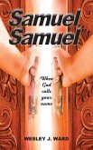 &quote;Samuel, Samuel&quote;