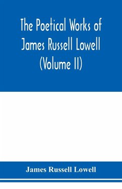 The Poetical Works of James Russell Lowell (Volume II) - Russell Lowell, James