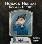 Horace Henway Brushes It Off (eBook, ePUB) Horace Henway Brushes It Off (eBook, ePUB)