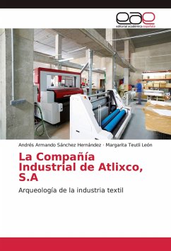 La Compañía Industrial de Atlixco, S.A - Sánchez Hernández, Andrés Armando;León, Margarita Teutli