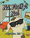 No, Fluffy! No!