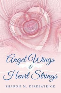Angel Wings and Heart Strings (eBook, ePUB) - Kirkpatrick, Sharon