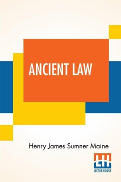 Ancient Law - Maine, Henry James Sumner