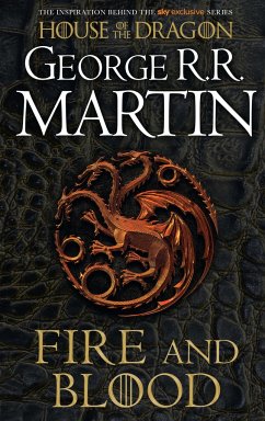 Fire And Blood: 300 Years Before A Game Of Thrones - Martin, George R. R.