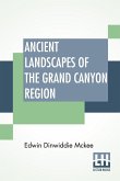 Ancient Landscapes Of The Grand Canyon Region