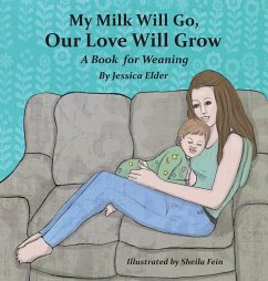 My Milk Will Go, Our Love Will Grow - Elder, Jessica