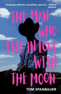The Man Who Fell In Love With The Moon - Spanbauer, Tom