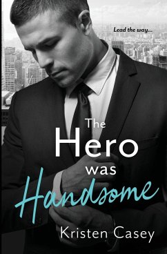 The Hero was Handsome - Casey, Kristen