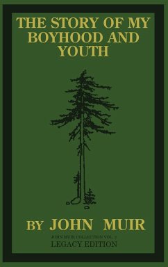 The Story Of My Boyhood And Youth (Legacy Edition) - Muir, John