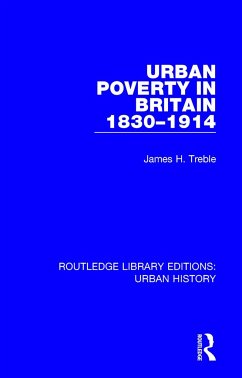 Urban Poverty in Britain 1830-1914 - Treble, James H