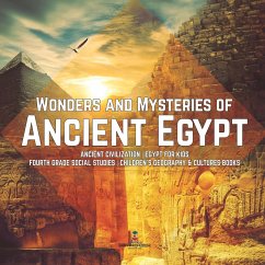 Wonders and Mysteries of Ancient Egypt   Ancient Civilization   Egypt for Kids   Fourth Grade Social Studies   Children's Geography & Cultures Books - Baby