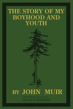 The Story Of My Boyhood And Youth (Legacy Edition) - Muir, John