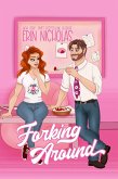 Forking Around (Hot Cakes, #2) (eBook, ePUB) Forking Around (Hot Cakes, #2) (eBook, ePUB)