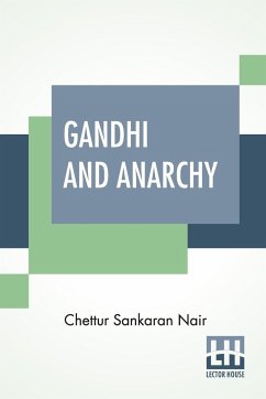 Gandhi And Anarchy - Nair, Chettur Sankaran
