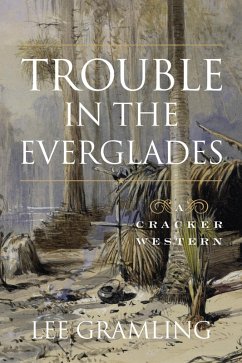 Trouble in the Everglades (eBook, ePUB) - Gramling, Lee