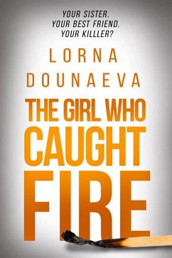 The Girl who Caught Fire (The McBride Vendetta Psychological Thrillers, #5) (eBook, ePUB) - Dounaeva, Lorna