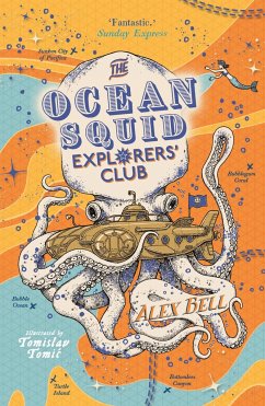 The Ocean Squid Explorers' Club - Bell, Alex