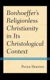 Bonhoeffer's Religionless Christianity in Its Christological Context (eBook, ePUB)