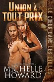 Union à tout prix (Le Coeur dans les étoiles, #1) (eBook, ePUB) Union à tout prix (Le Coeur dans les étoiles, #1) (eBook, ePUB)
