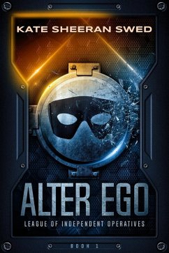 Cover Alter Ego (League of Independent Operatives, #1) (eBook, ePUB)