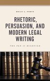 Rhetoric, Persuasion, and Modern Legal Writing (eBook, ePUB) Rhetoric, Persuasion, and Modern Legal Writing (eBook, ePUB)