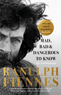 Mad, Bad and Dangerous to Know - Fiennes, Ranulph