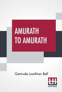 Amurath To Amurath - Bell, Gertrude Lowthian