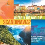 Where in the World is Scandinavia?   The World in Spatial Terms   Social Studies 3rd Grade   Children's Geography & Cultures Books