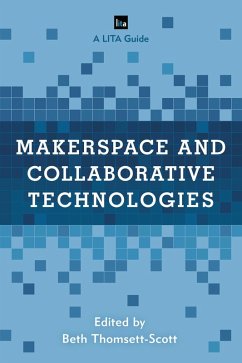 Makerspace and Collaborative Technologies (eBook, ePUB)