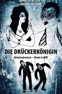 Die Drückerkönigin (eBook, ePUB) - Caden, Michael W.