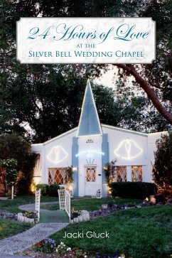 24 Hours of Love at the Silver Bell Wedding Chapel (eBook, ePUB) - Gluck, Jacki