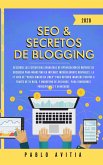 SEO & Secretos de Blogging 2020: Descubre las estrategias avanzadas de optimización de motores de búsqueda para marketing en Internet (eBook, ePUB)