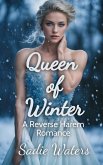 Queen of Winter: A Reverse Harem Romance (eBook, ePUB) Queen of Winter: A Reverse Harem Romance (eBook, ePUB)