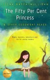 The Fifty Per Cent Princess and Other Goodnight Reads (eBook, ePUB)