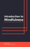 Introduction To Mindfulness (eBook, ePUB)