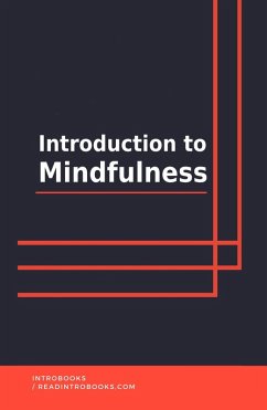 Introduction To Mindfulness (eBook, ePUB) - Team, IntroBooks
