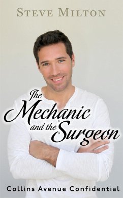 Cover The Mechanic and the Surgeon (Collins Avenue Confidential, #1) (eBook, ePUB)