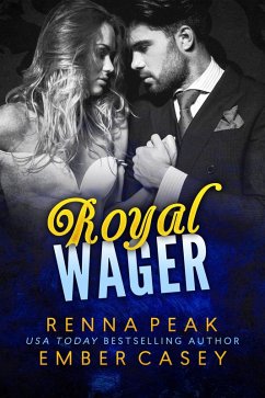 Royal Wager (eBook, ePUB) - Peak, Renna; Casey, Ember