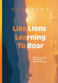 Like Lions Learning to Roar (eBook, ePUB)