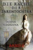 Die Rache der Zarentochter. BAND II - FLUCHT und HOFFNUNG (eBook, ePUB)