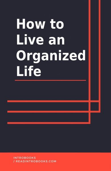 How to Live an Organized Life (eBook, ePUB) How to Live an Organized Life (eBook, ePUB)