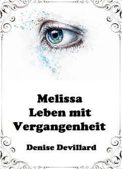 Melissa - Leben mit Vergangenheit (eBook, ePUB) - Devillard, Denise