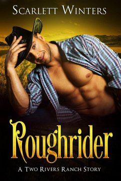 Roughrider: A Two Rivers Ranch Story (eBook, ePUB) - Winters, Scarlett