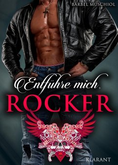 Entführe mich, Rocker (eBook, ePUB) - Muschiol, Bärbel