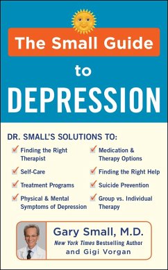 The Small Guide to Depression (eBook, ePUB) - Small, Gary; Vorgan, Gigi
