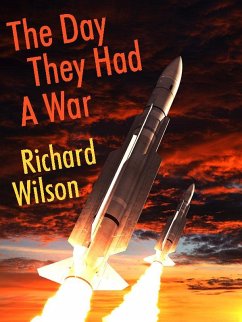 The Day They Had a War (eBook, ePUB) - Wilson, Richard