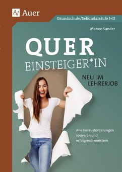 Quereinsteiger*in - neu im Lehrerjob - Sander, Manon