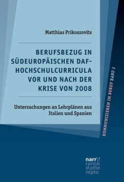 Berufsbezug in südeuropäischen DaF-Hochschulcurricula vor und nach der Krise von 2008 - Prikoszovits, Matthias