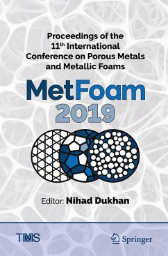 Proceedings of the 11th International Conference on Porous Metals and Metallic Foams (MetFoam 2019)