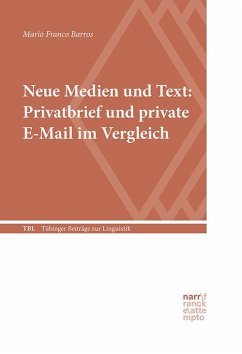 Neue Medien und Text: Privatbrief und private E-Mail im Vergleich - Franco Barros, Mario